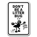 Signmission 18 in Height, 0.12 in Width, Aluminum, 12" x 18", A-1218 Do Not Litter - LittrB A-1218 Do Not Litter - LittrB